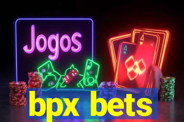 bpx bets